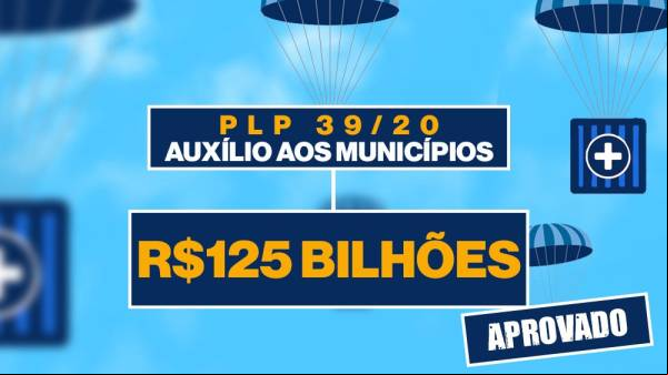 Câmara Aprova PLP que ajuda financeiramente estados e municípios